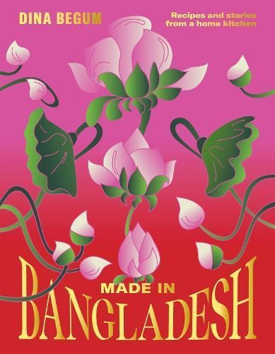 Made in Bangladesh By Dina Begum 9781784886523 (Hardback)