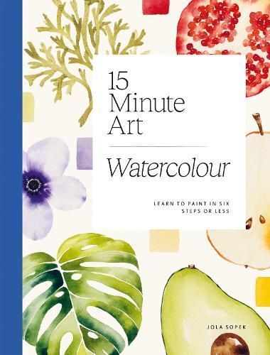 15-Minute Art Watercolour By Jola Sopek 9781784886820 (Paperback)