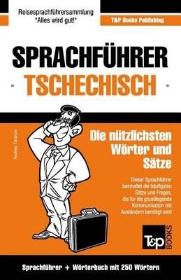 Sprachführer Deutsch-Tschechisch und Mini-Wörterbuch mit 250 Wörtern