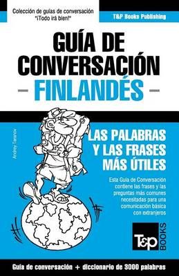 Guía de Conversación Español-Finlandés y vocabulario temático de 3000 palabras