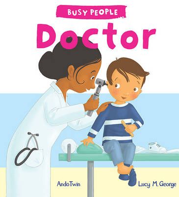 Doctor By Lucy M. George (author), AndoTwin (artist) 9781784931520