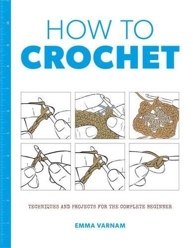 How to Crochet By Emma Varnam 9781784943455 (Paperback)