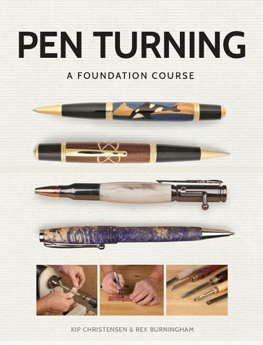 Pen Turning By Kip Christensen, Rex Burningham 9781784943684