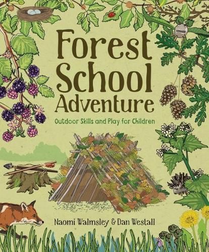 Forest School Adventure By Naomi Walmsley, Dan Westall 9781784944032