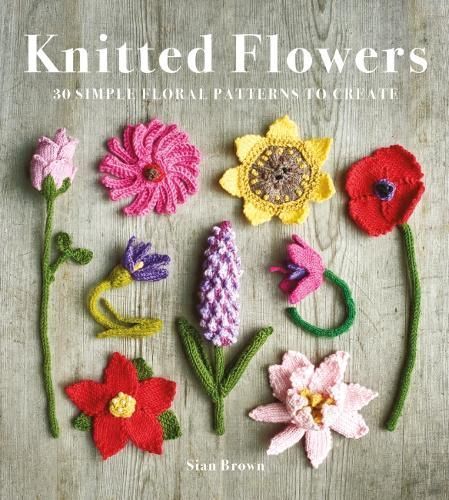 Knitted Flowers By Sian Brown 9781784946777 (Paperback)