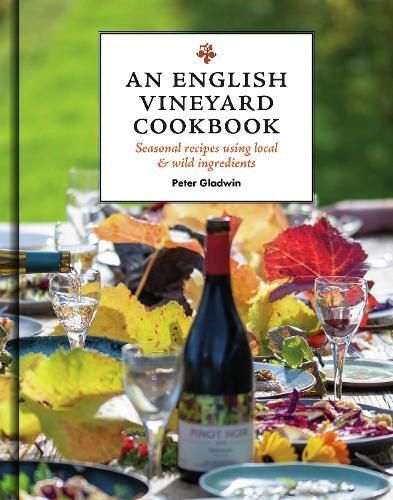 An English Vineyard Cookbook 9781784946852 (Hardback)