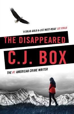 The Disappeared By C. J. Box 9781784973193 (Paperback)