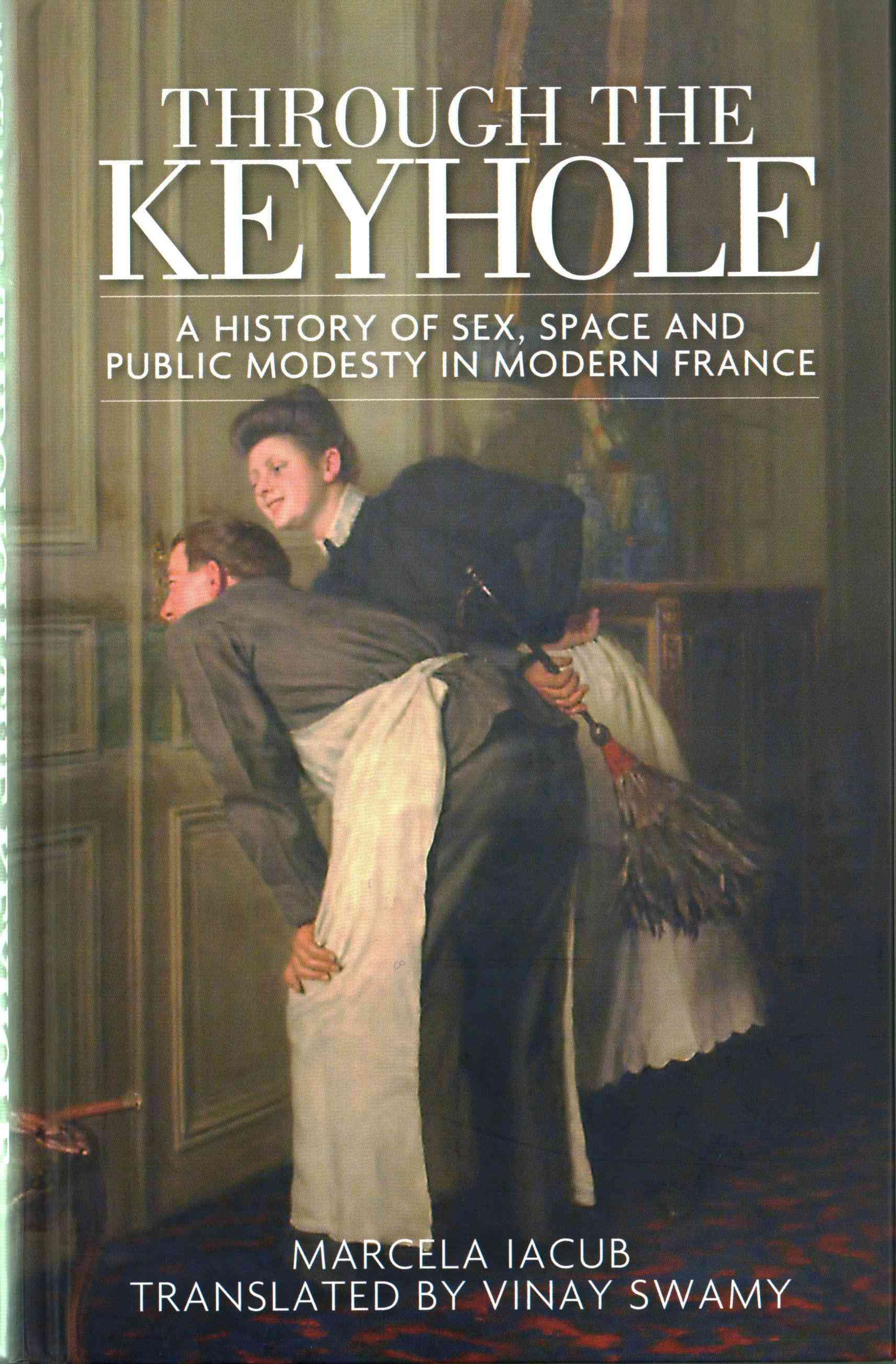 Through the Keyhole 9781784991517 (Hardback)