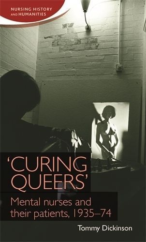 'Curing queers' By Dickinson, Tommy, 9781784993580 (Paperback)