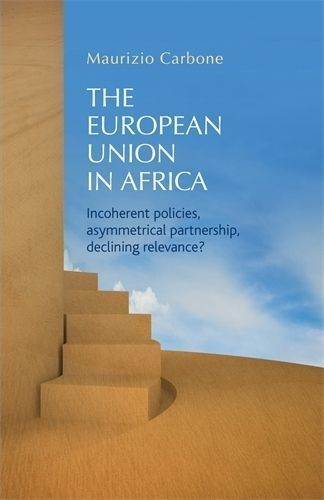 The European Union in Africa By Maurizio Carbone (editor) (Paperback)