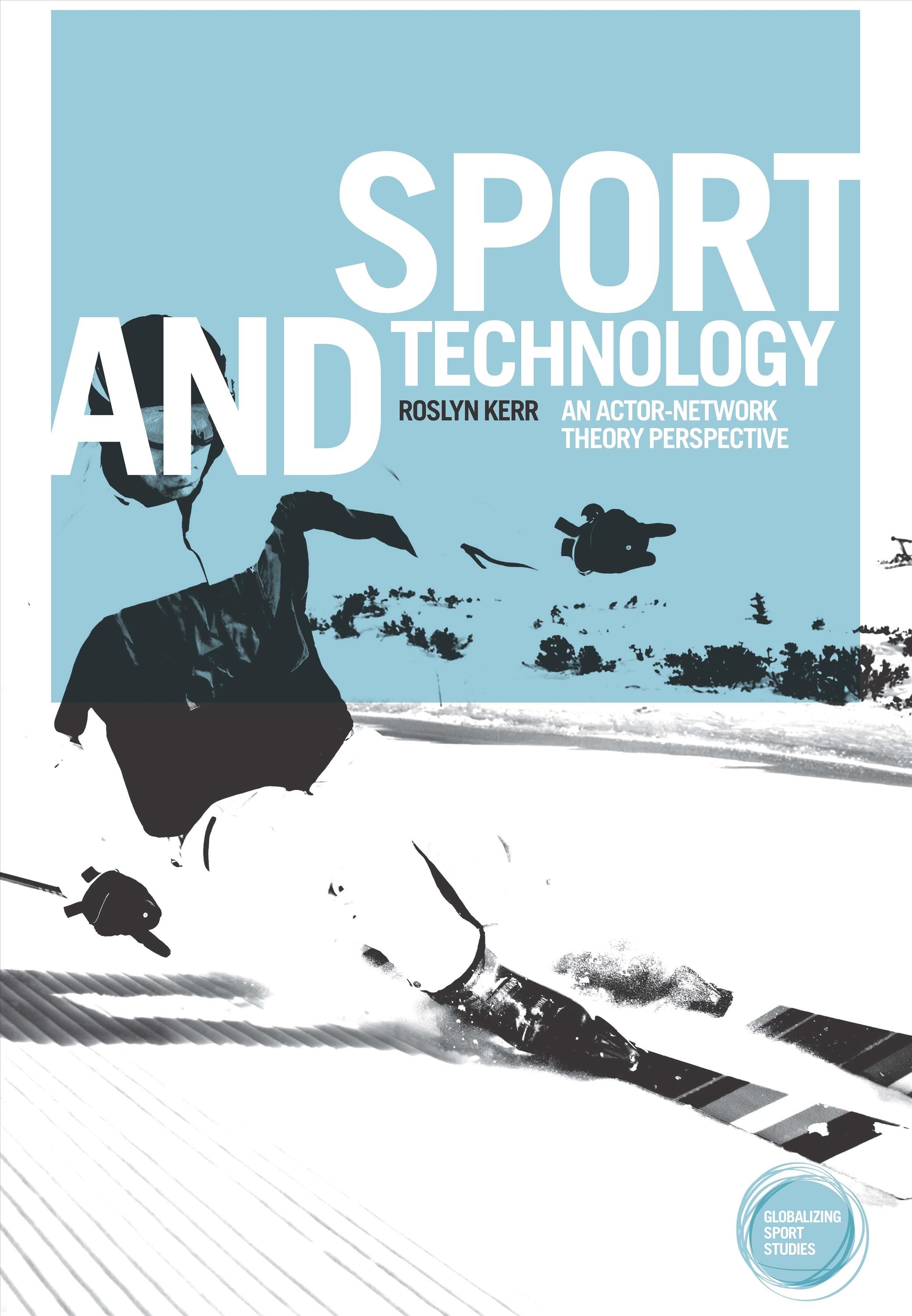 Sport and Technology: An actor-network theory perspective (Hardback)