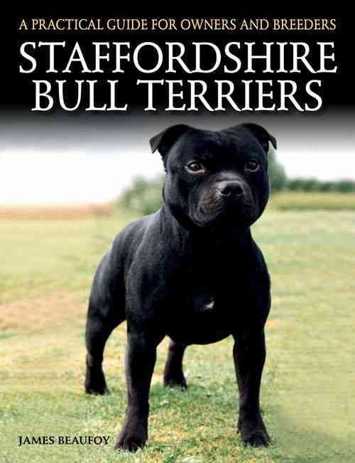 Staffordshire Bull Terriers By James Beaufoy 9781785000966 (Paperback)