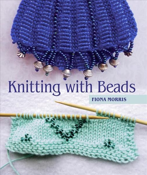 Knitting With Beads By Fiona Morris 9781785005077 (Hardback)