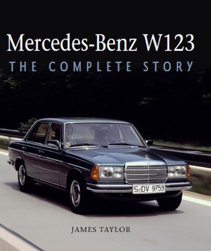 Mercedes-Benz W123 By James Taylor 9781785006050 (Hardback)