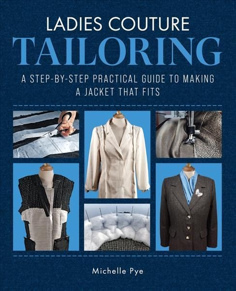 Ladies Couture Tailoring By Michelle Pye 9781785009167 (Hardback)