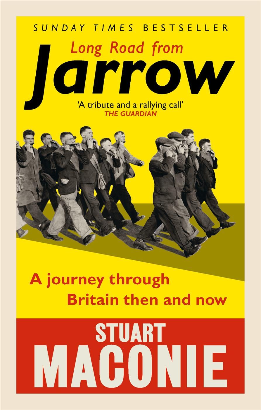 Long Road from Jarrow By Stuart Maconie 9781785030543 (Paperback)