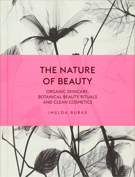 The Nature of Beauty By Imelda Burke 9781785033605 (Hardback)