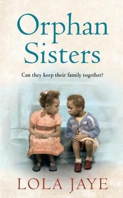 Orphan Sisters By Lola Jaye 9781785036323 (Hardback)
