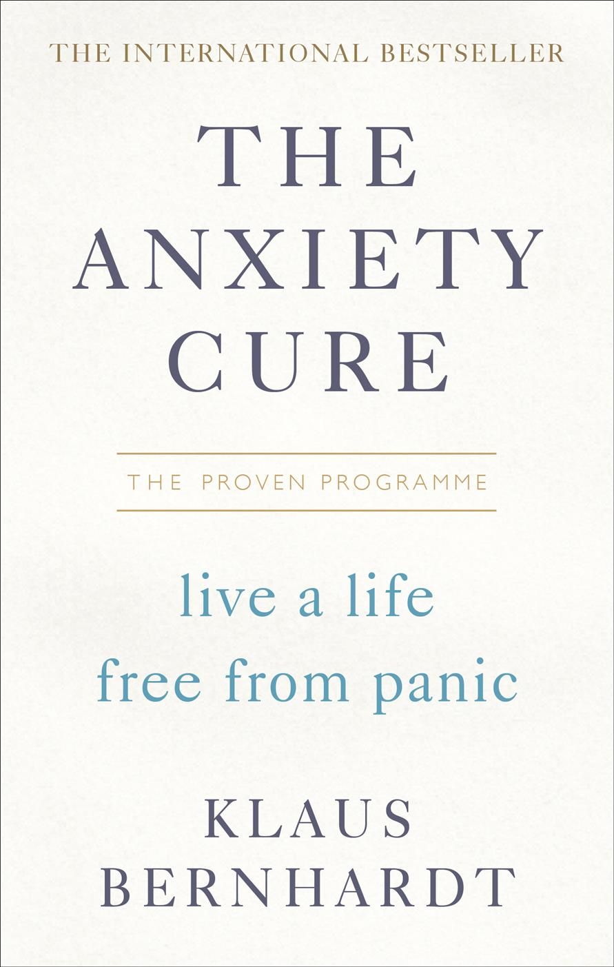 The Anxiety Cure By Klaus Bernhardt 9781785041938 (Paperback)