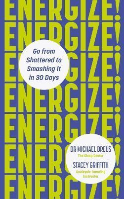 Energize! By Michael Breus, Stacey Griffith 9781785043659 (Paperback)