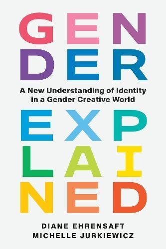 Gender Explained By Diane Ehrensaft, Michelle Jurkiewicz 9781785045240