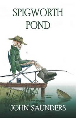 Spigworth Pond By Professor John Saunders 9781785077234 (Paperback)