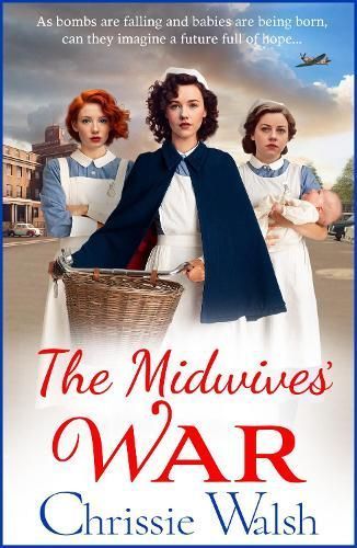 The Midwives' War By Chrissie Walsh 9781785134760 (Hardback)