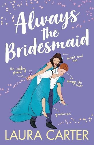 Always the Bridesmaid By Laura Carter 9781785135583 (Hardback)