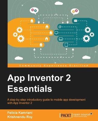 App Inventor 2 Essentials By Felicia Kamriani 9781785281105
