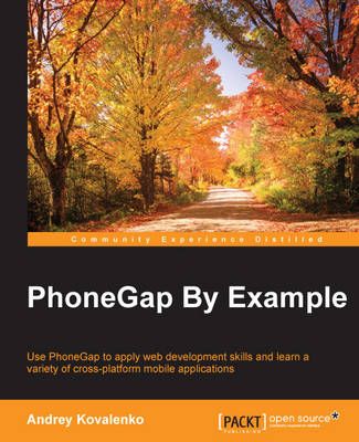 PhoneGap By Example By Andrey Kovalenko 9781785285318 (Paperback)