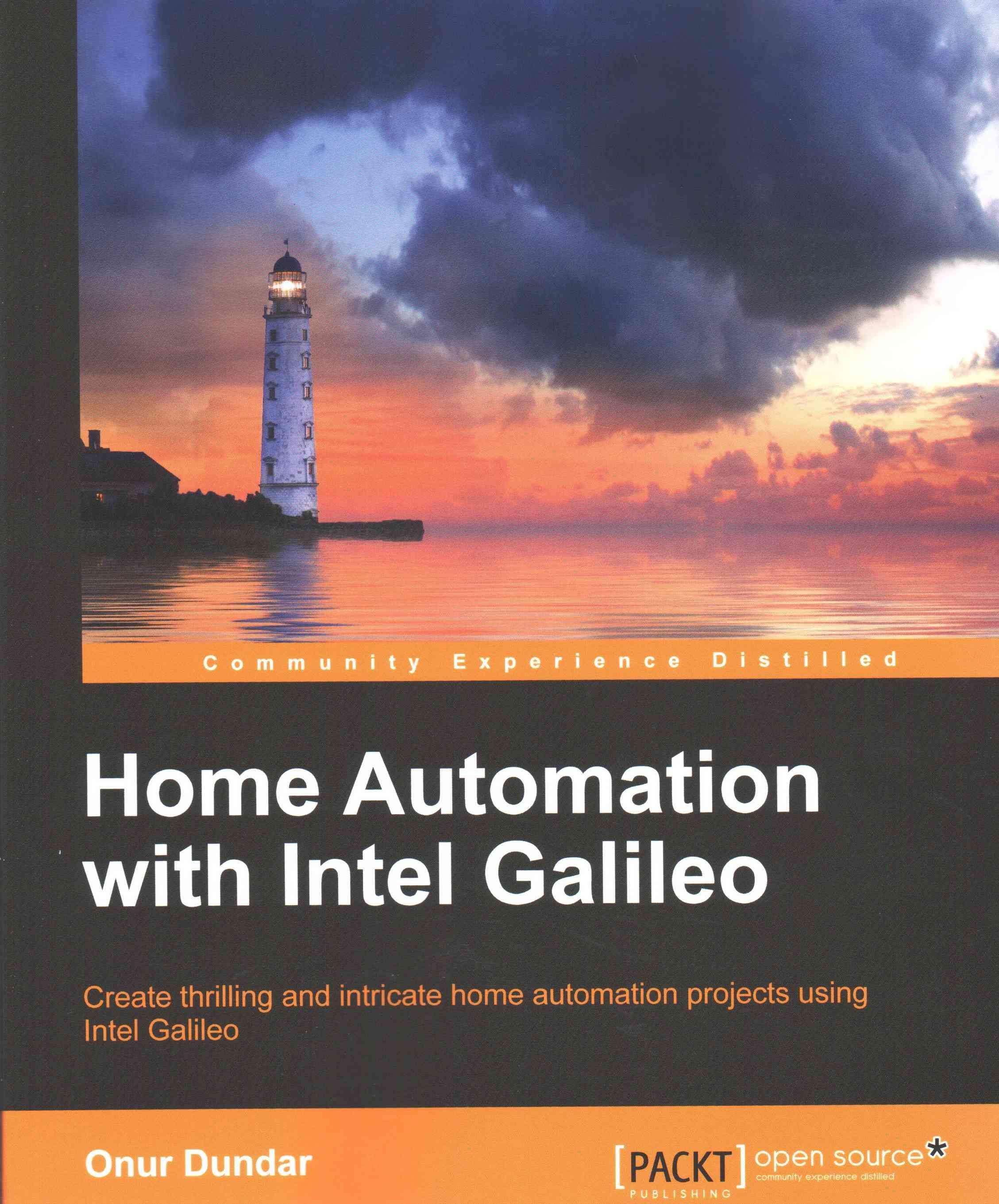 Home Automation with Intel Galileo By Onur Dundar 9781785285776