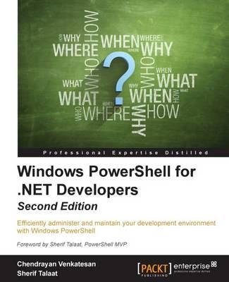 Windows PowerShell for .NET Developers - By Chendrayan Venkatesan