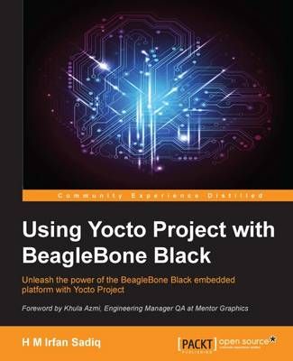 Using Yocto Project with BeagleBone Black By H M Irfan Sadiq