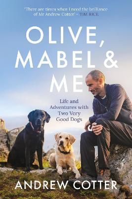 Olive, Mabel and Me By Andrew Cotter 9781785303227 (Hardback)