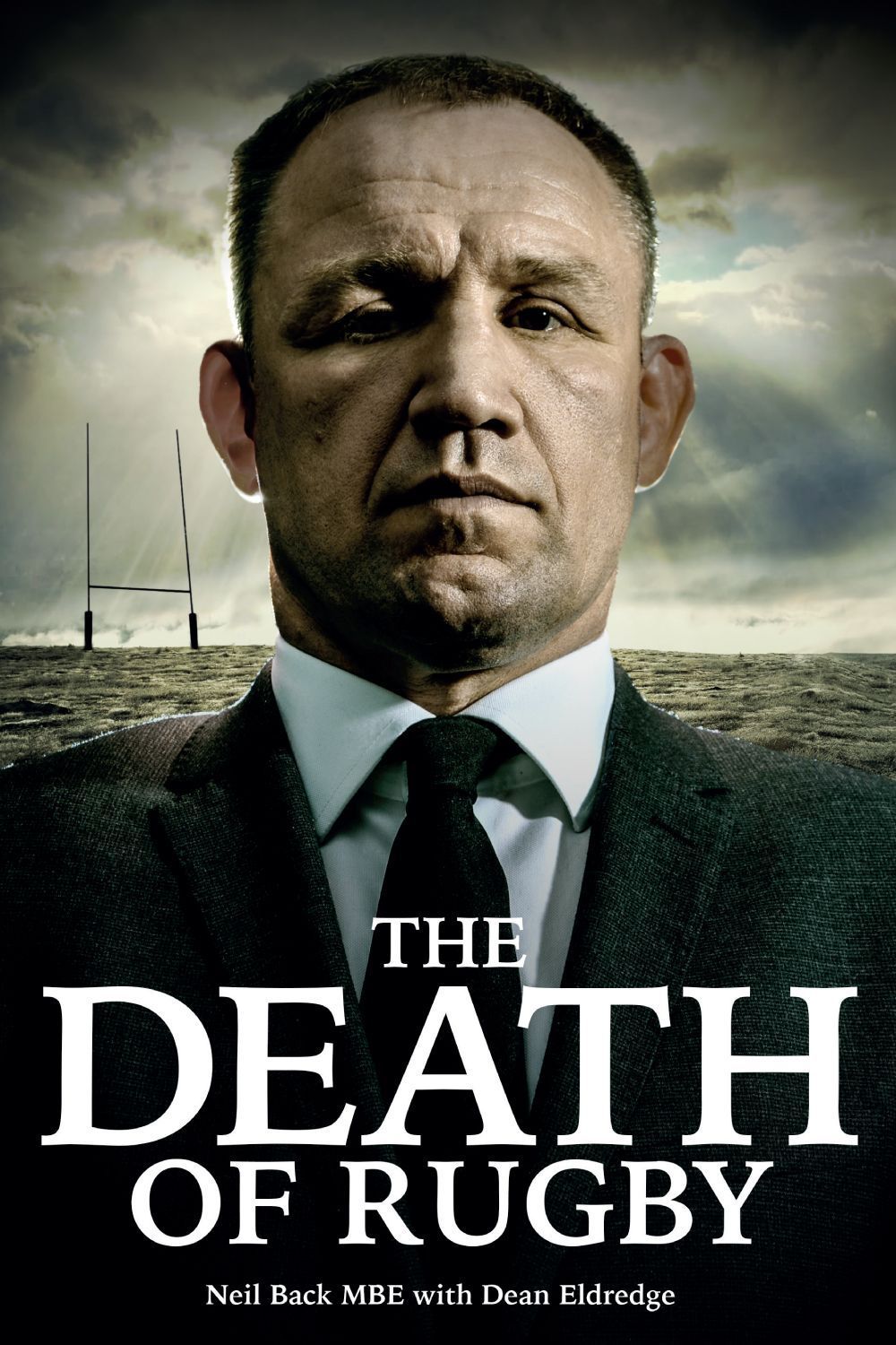 The Death of Rugby By Neil Back 9781785310546 (Hardback)