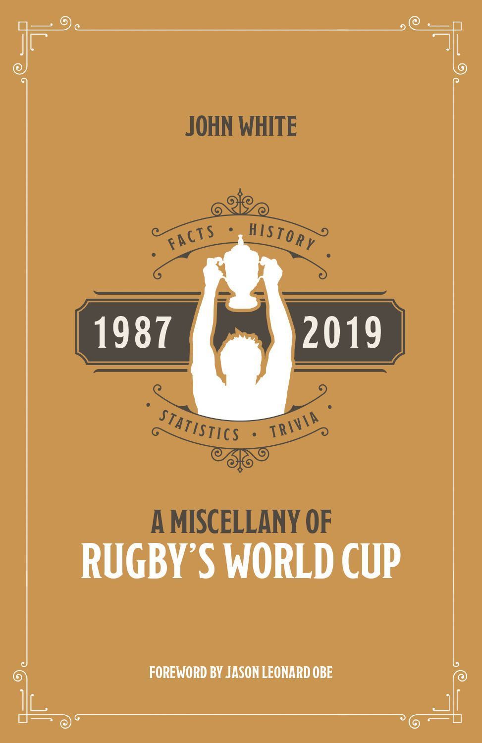 A Miscellany of Rugby's World Cup By John White 9781785315619