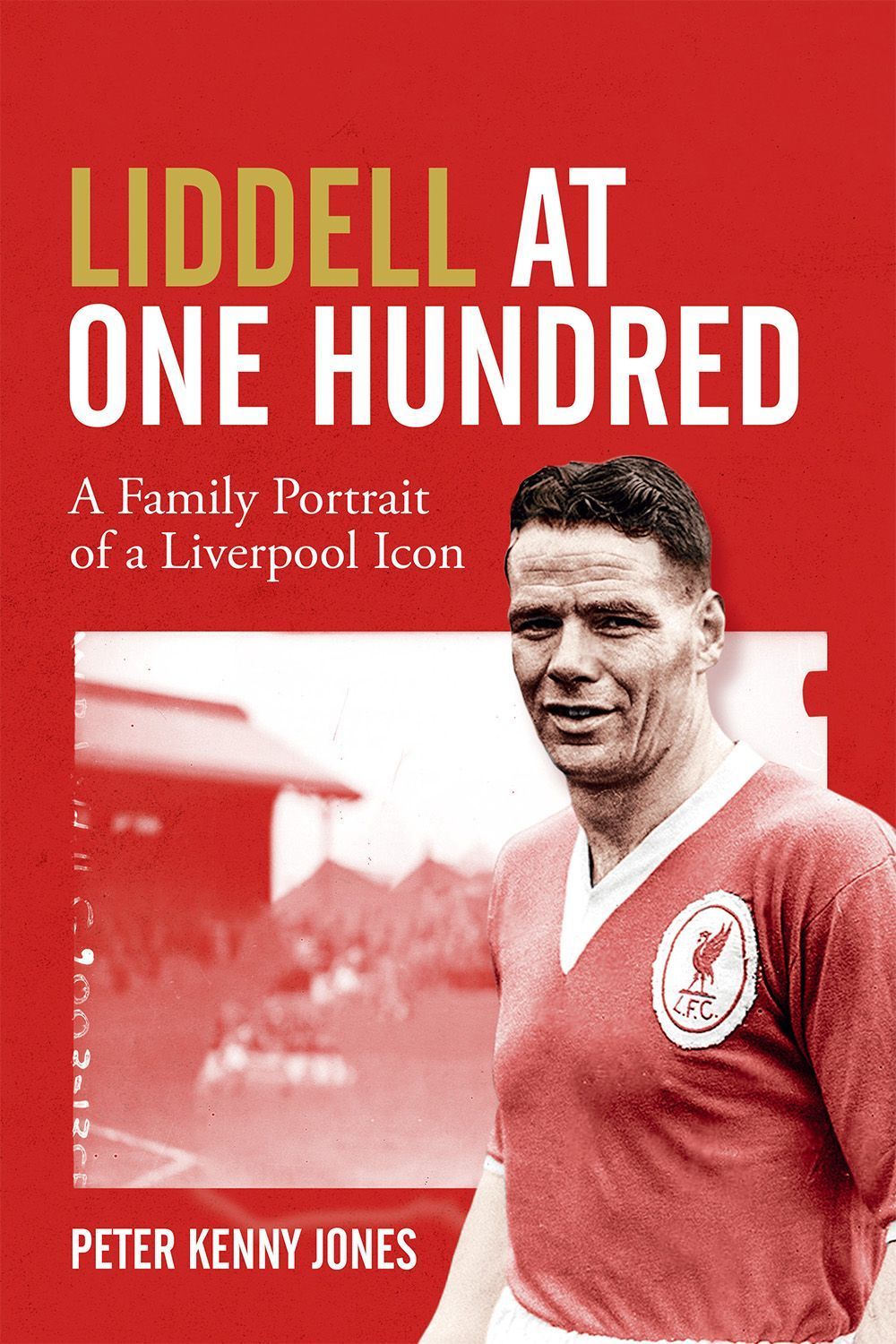 Liddell at One Hundred By Peter Kenny Jones 9781785318764 (Hardback)