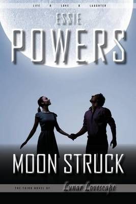 Moon Struck By Essie Powers 9781785320422 (Paperback)