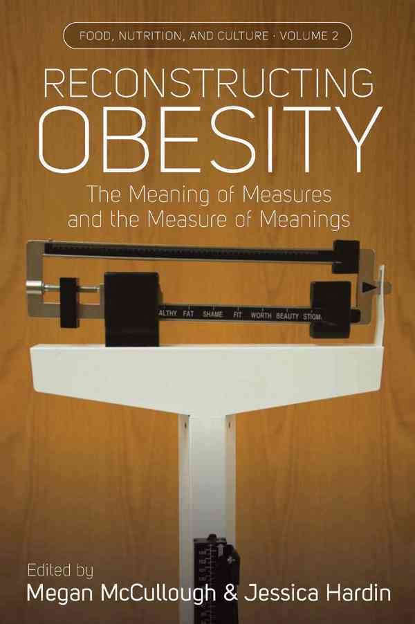 Reconstructing Obesity: The Meaning of Measures and the Measure of Meanings