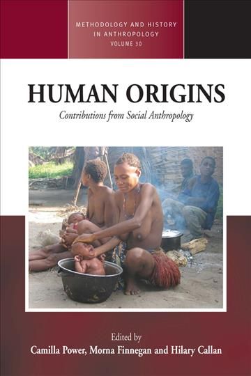 Human Origins: Contributions from Social Anthropology 9781785334269
