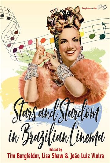 Stars and Stardom in Brazilian Cinema By Bergfelder, Tim 9781785338434