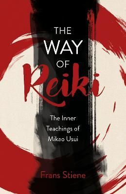 The Way of Reiki By Frans Stiene 9781785356650 (Paperback)