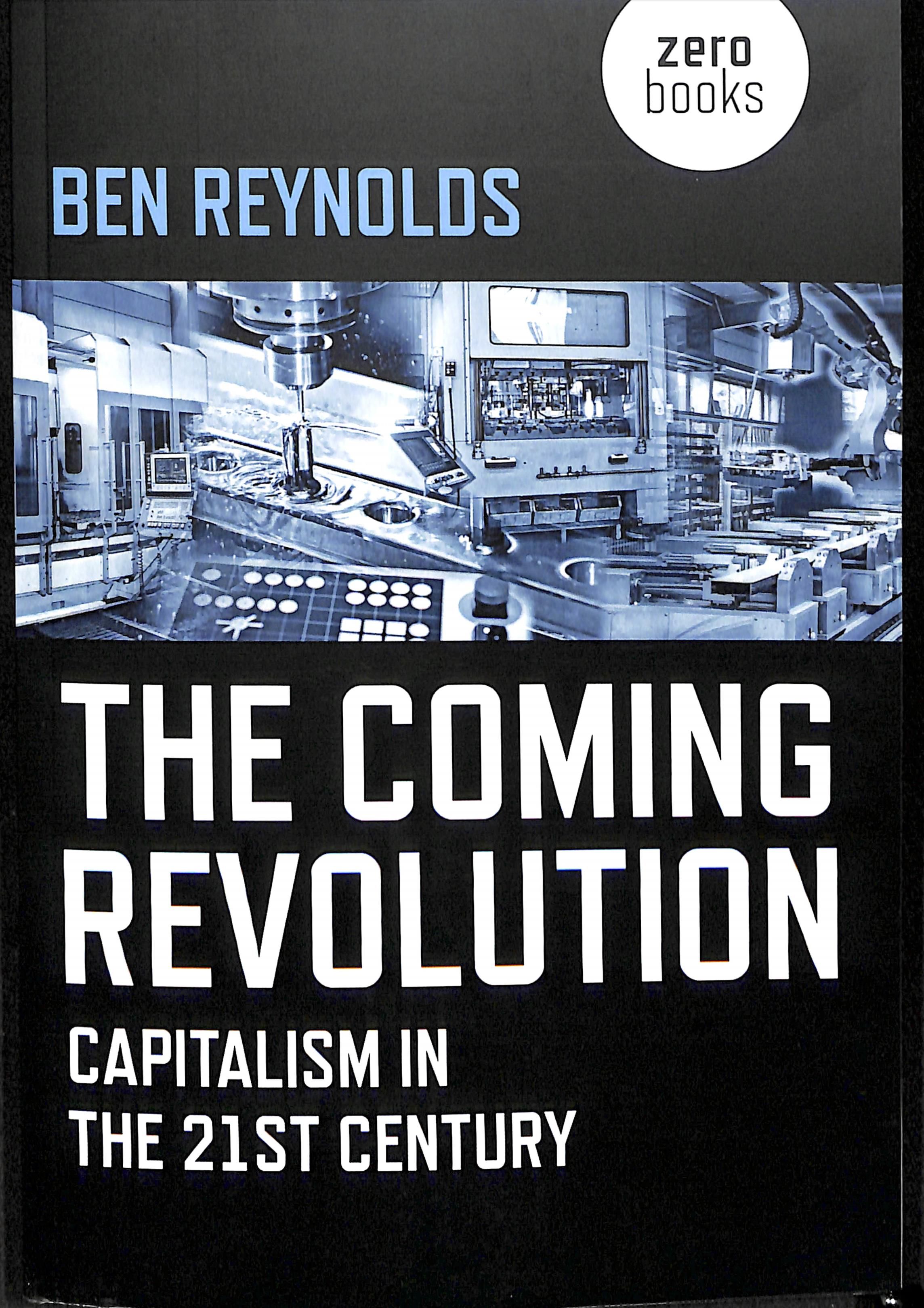 Coming Revolution, The ? Capitalism in the 21st Century 9781785357091