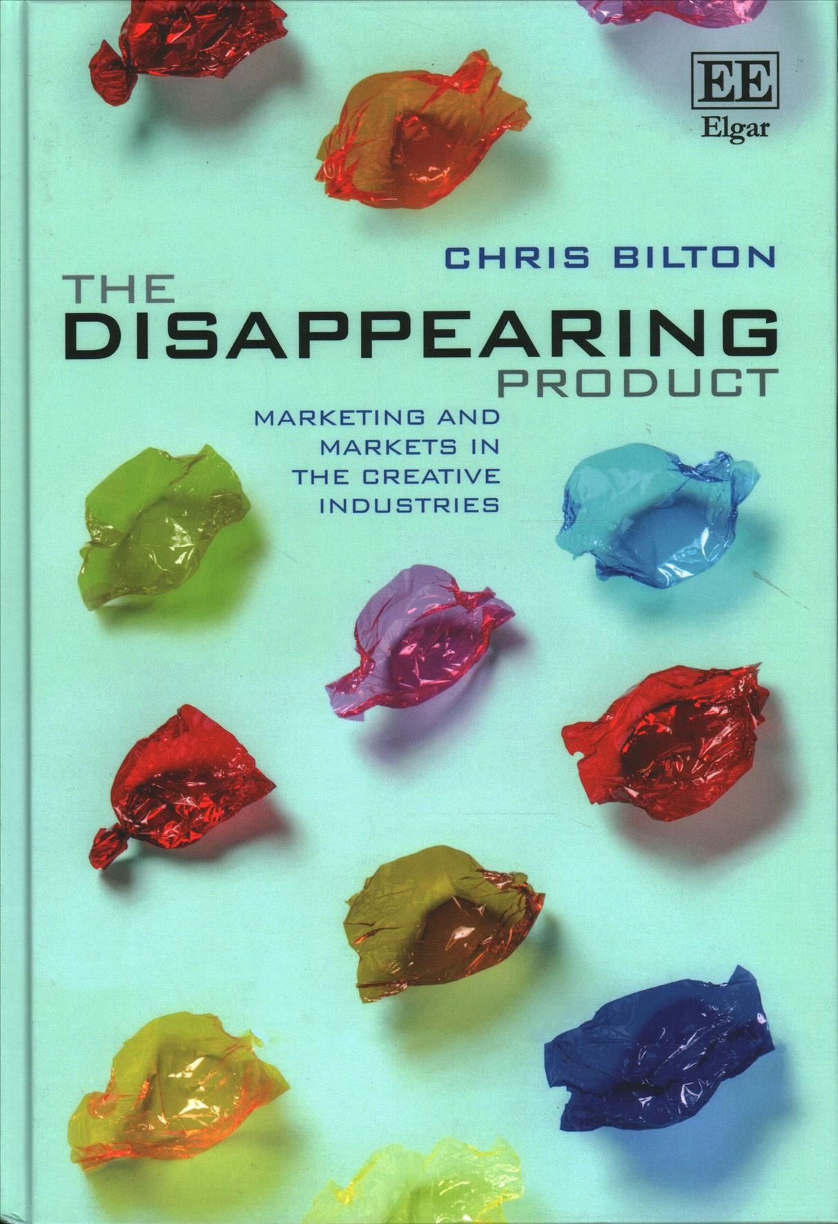The Disappearing Product By Chris Bilton 9781785360725 (Hardback)