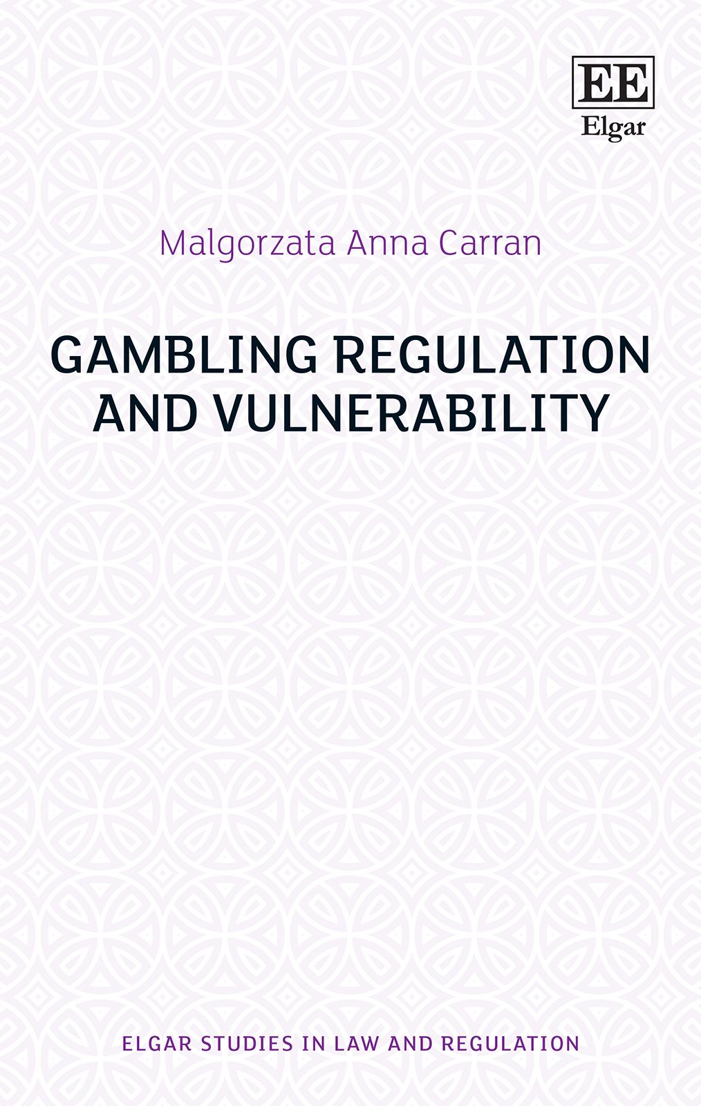 Gambling Regulation and Vulnerability By Malgorzata A. Carran