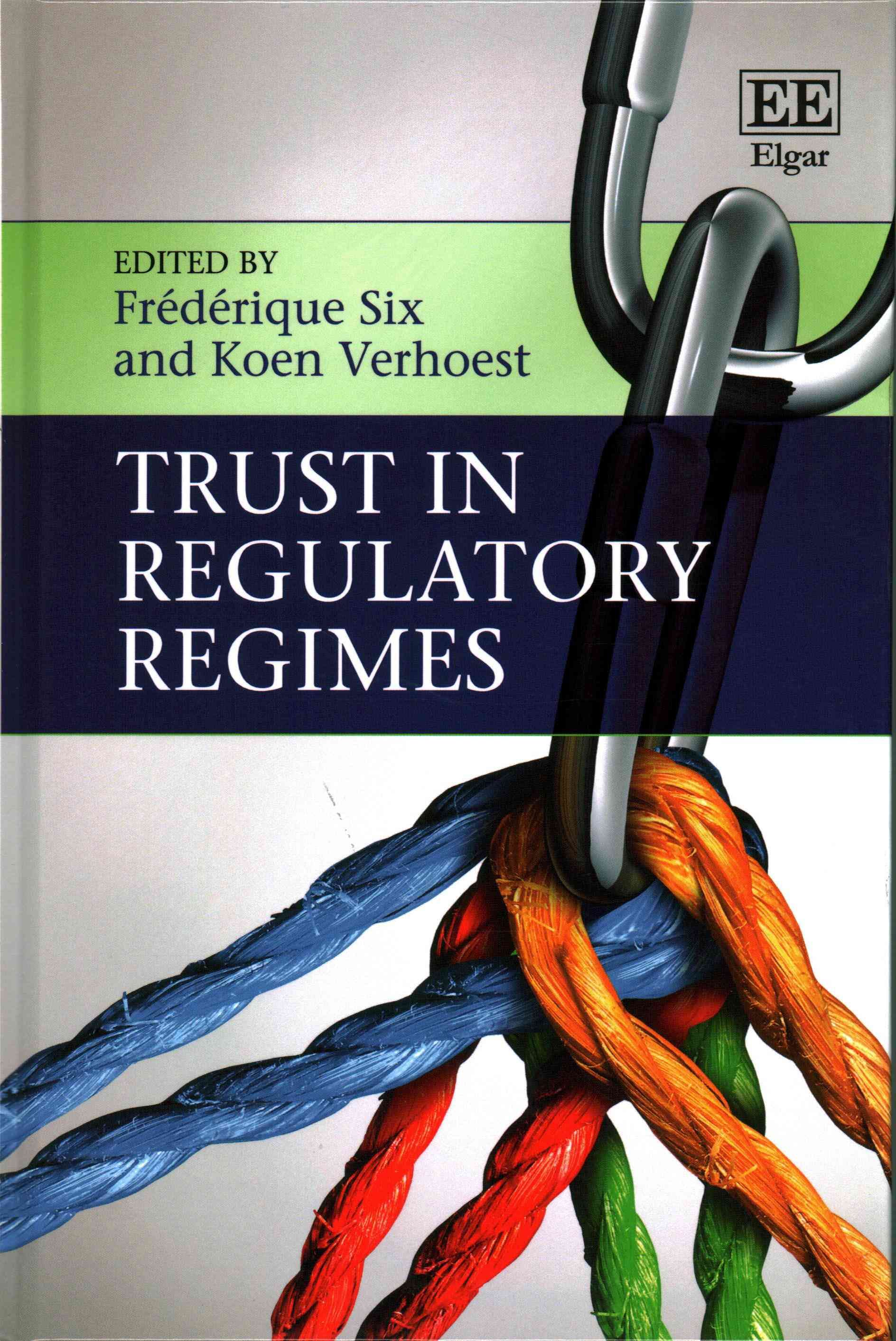 Trust in Regulatory Regimes By Frédérique Six 9781785365560