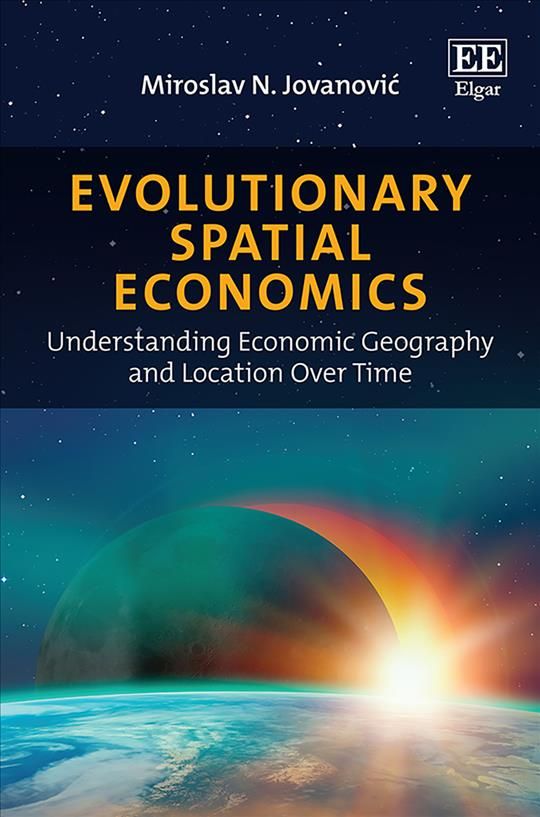 Evolutionary Spatial Economics By Miroslav N. Jovanovic 9781785368981