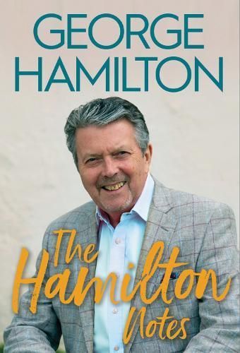 The Hamilton Notes By George Hamilton 9781785374869 (Hardback)