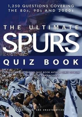 The Ultimate Spurs Quiz Book By Chris Cowlin 9781785384769 (Paperback)