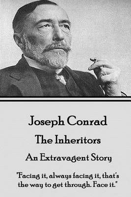 Joseph Conrad - The Inheritors, An Extravagent Story By Joseph Conrad